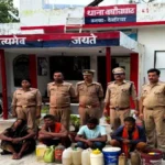 देवरिया: बघौचघाट पुलिस व आबकारी विभाग की संयुक्त कार्रवाई, 53 लीटर अवैध कच्ची शराब के साथ 4 गिरफ्तार
